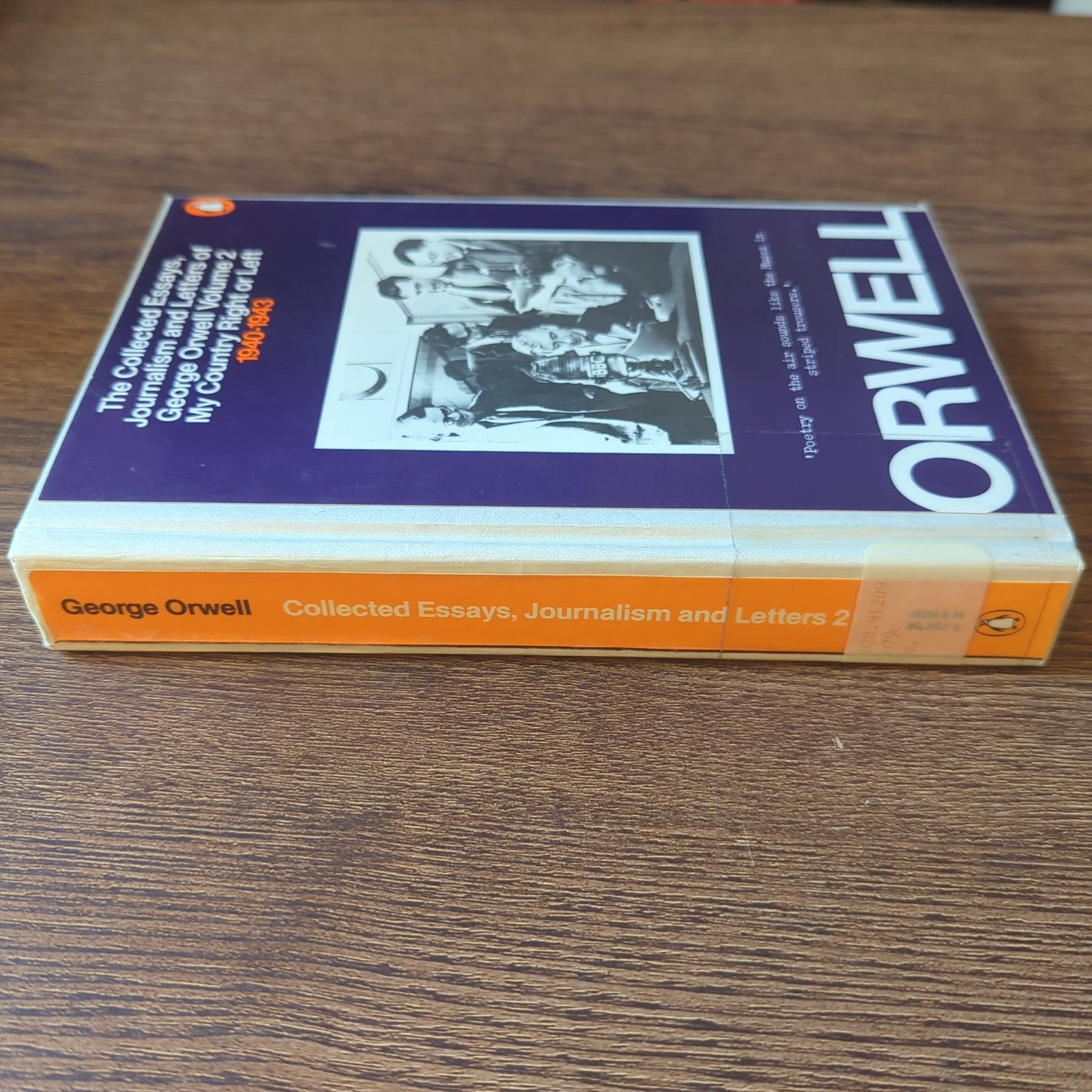 The Collected Essays, Journalism and Letters of George Orwell Volume 2: My Country Right or Left (1940-1943)