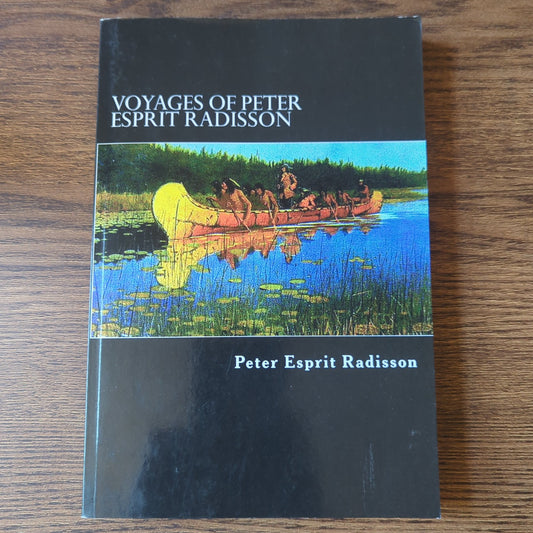 Voyages of Peter Esprit Radisson