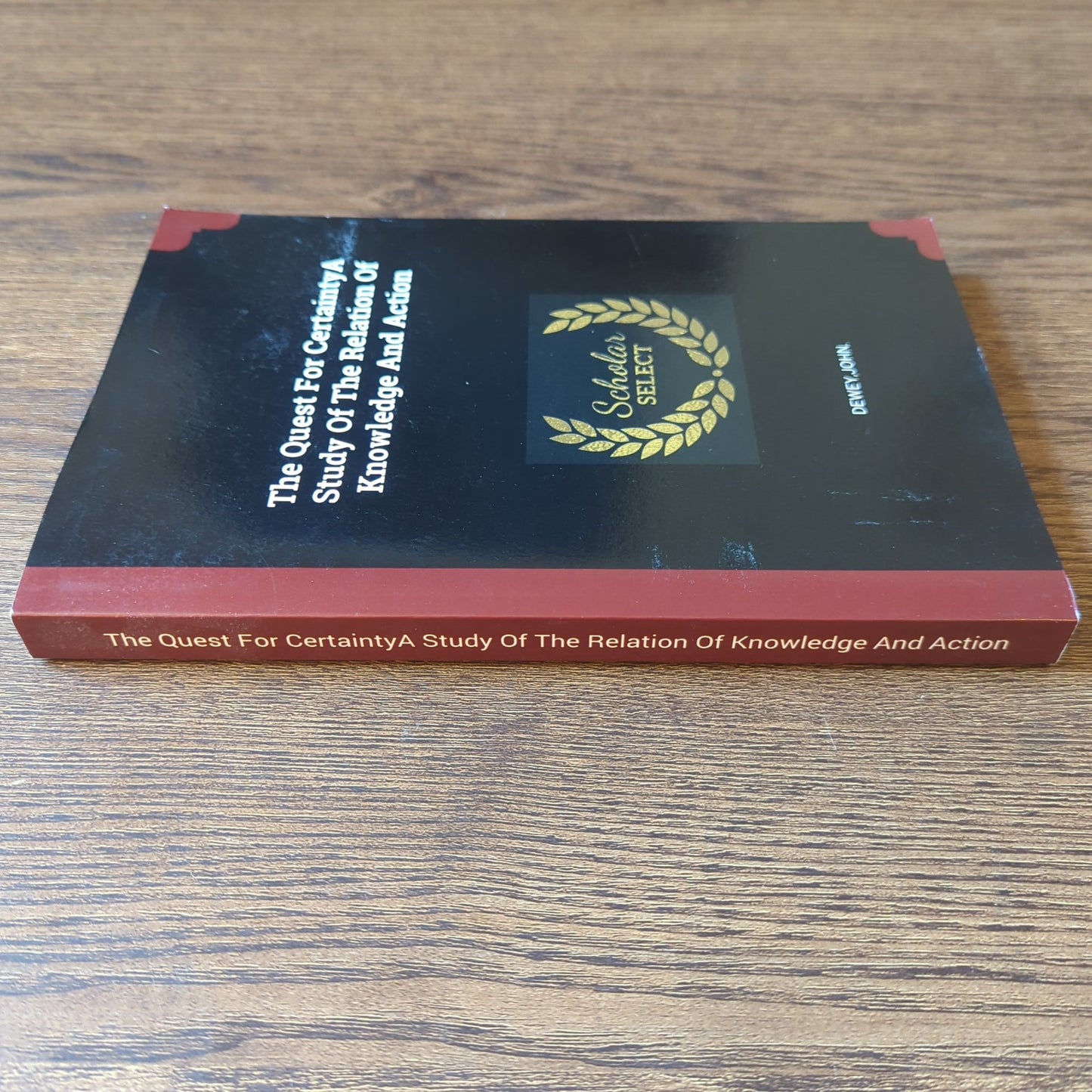 The Quest For Certainty A Study Of The Relation Of Knowledge And Action