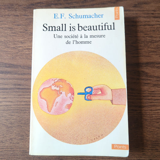 Small is beautiful - Une société à la mesure de l'homme