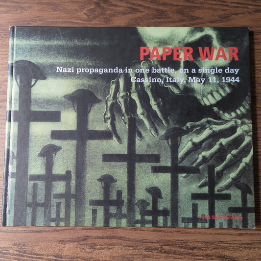 Paper War - Nazi propaganda in one battle, on a single day - Cassino, Italy, May 11, 1944