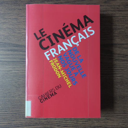 Le cinéma français, de la Nouvelle Vague à nos jours
