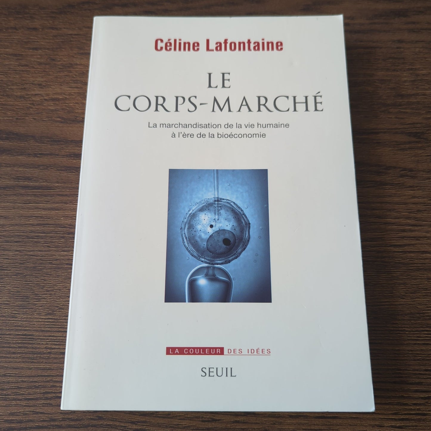 Le corps-marché - La marchandisation de la vie humaine à l'ère de la bioéconomie