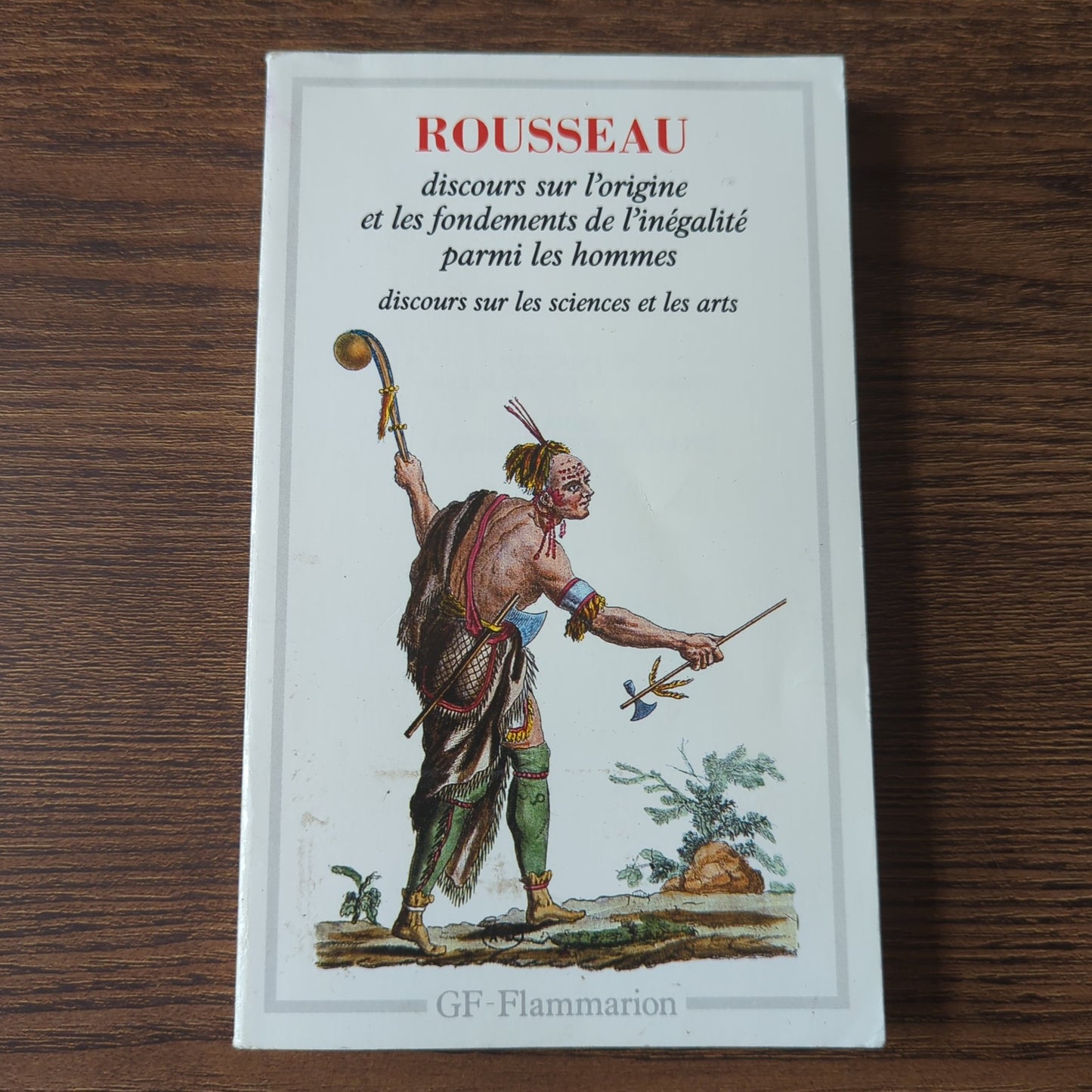 Discours sur l'origine et les fondements de l'inégalité parmi les hommes - Discours sur les sciences et les arts