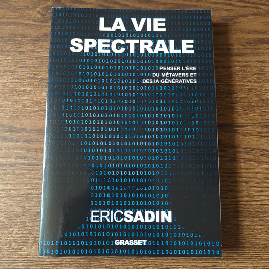La Vie spectrale - Penser l'ère du métavers et des IA génératives