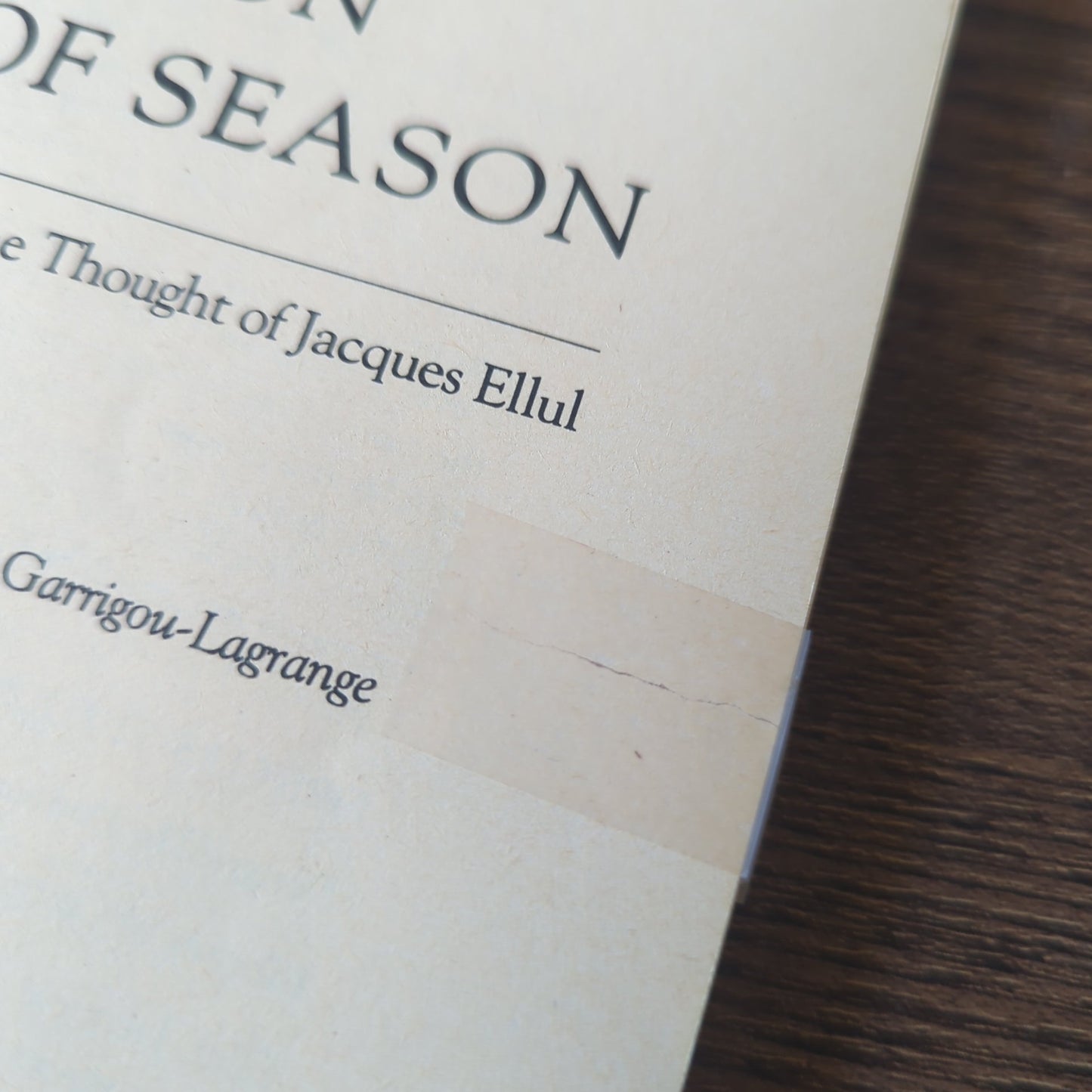 In Season, Out of Season - An Introduction to the Thought of Jacques Ellul