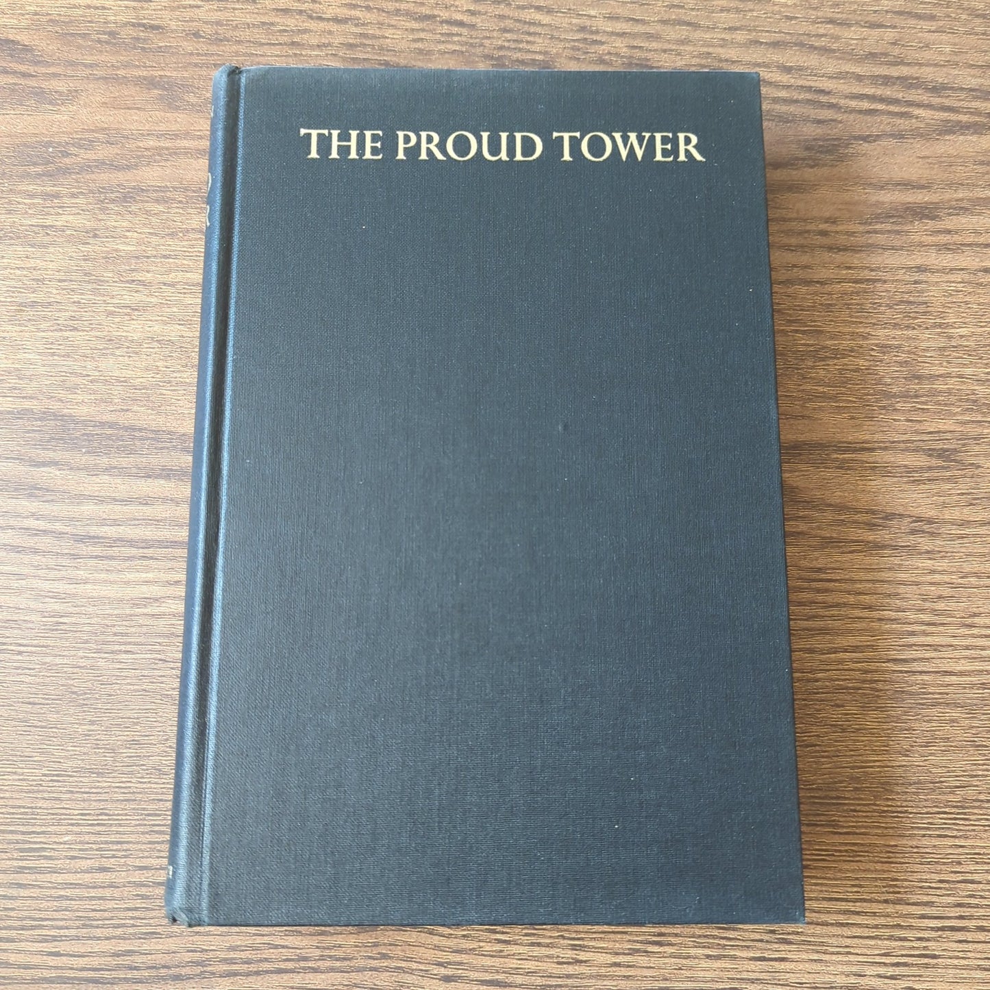 The Proud Tower - A Portrait of the World Before the War: 1890-1914