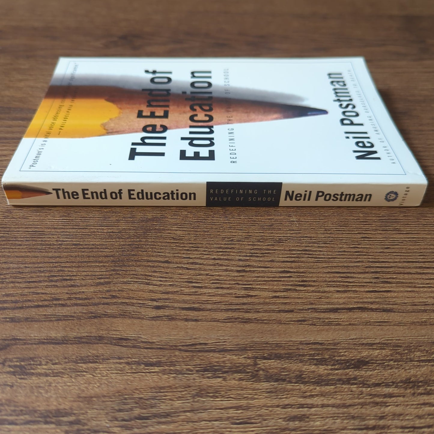 The End of Education - Redefining the Value of School