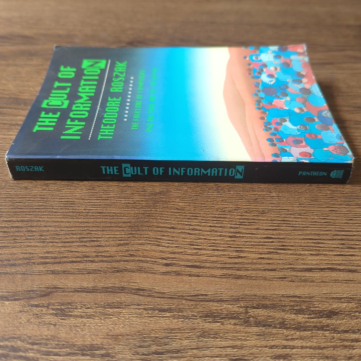 The Cult of Information - The Folklore of Computers and the True Art of Thinking