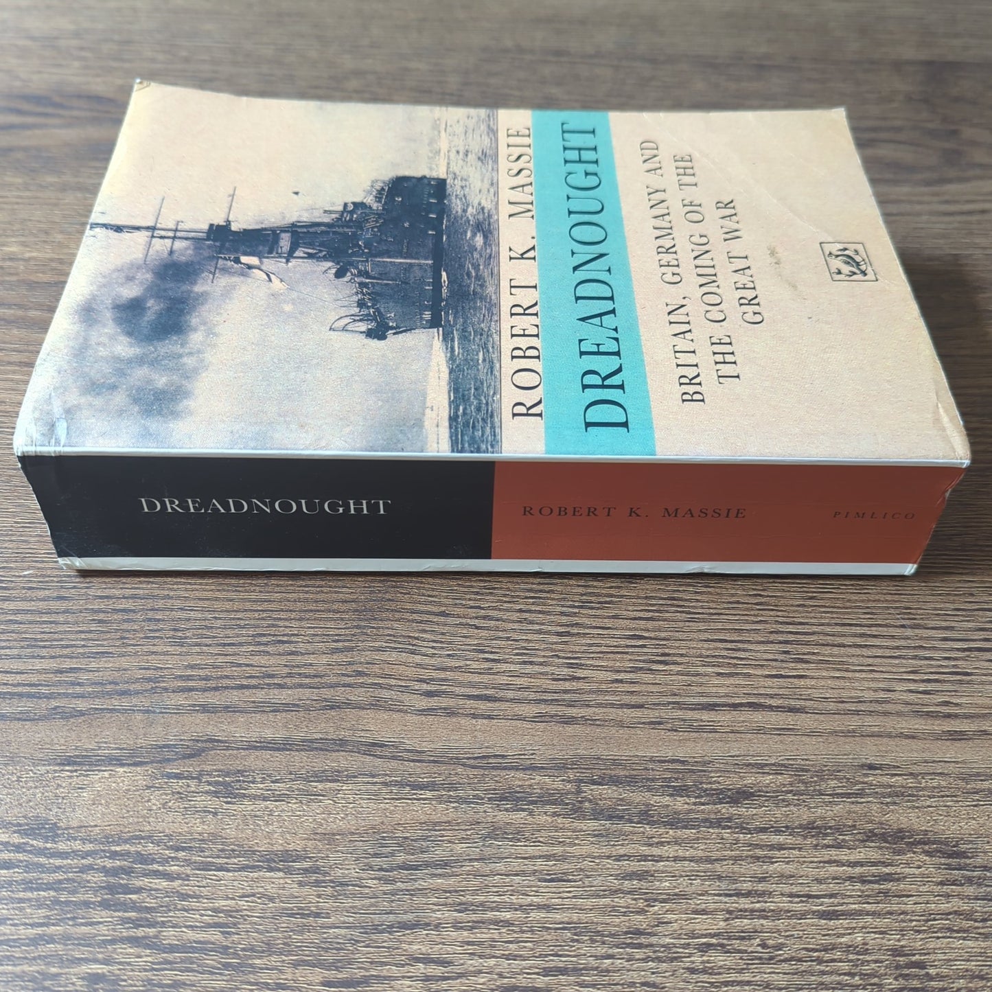 Dreadnought - Britain, Germany and the Coming of the Great War