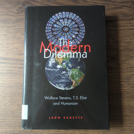 The Modern Dilemma - Wallace Stevens, T.S. Eliot and Humanism