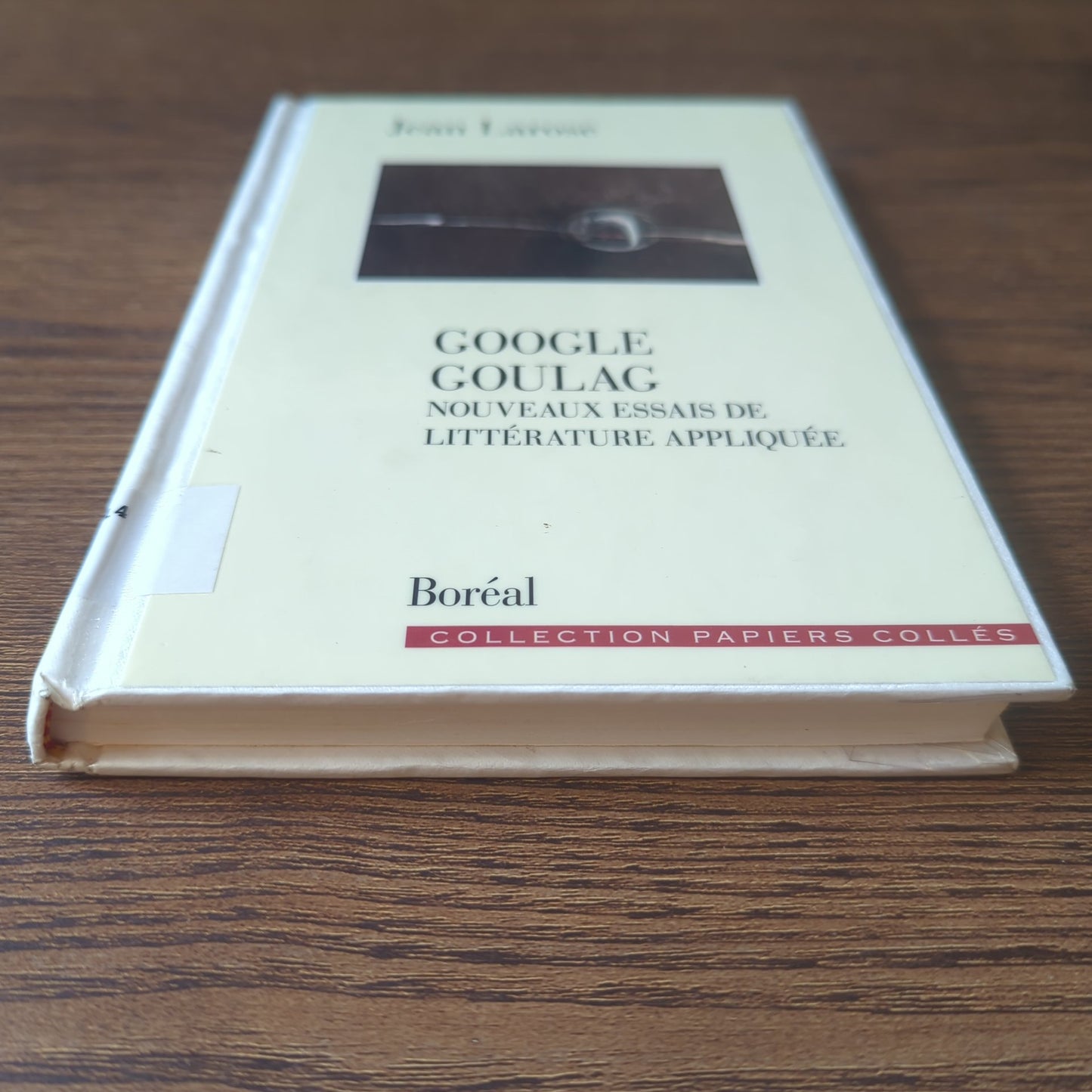 Google goulag - Nouveaux essais de littérature appliquée