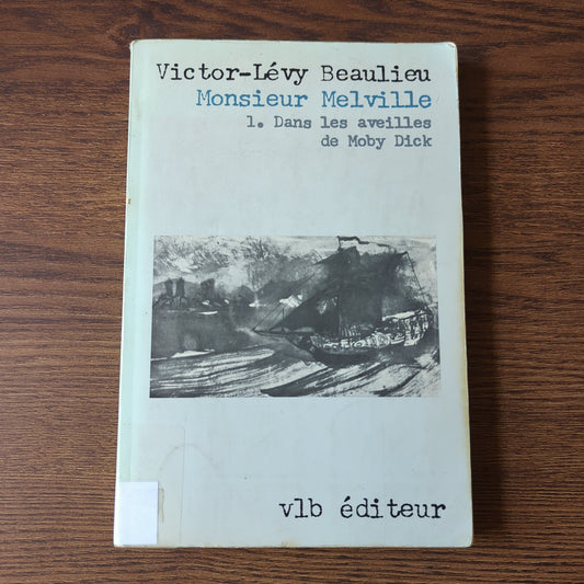 Monsieur Melville - 1. Dans les aveilles de Moby Dick