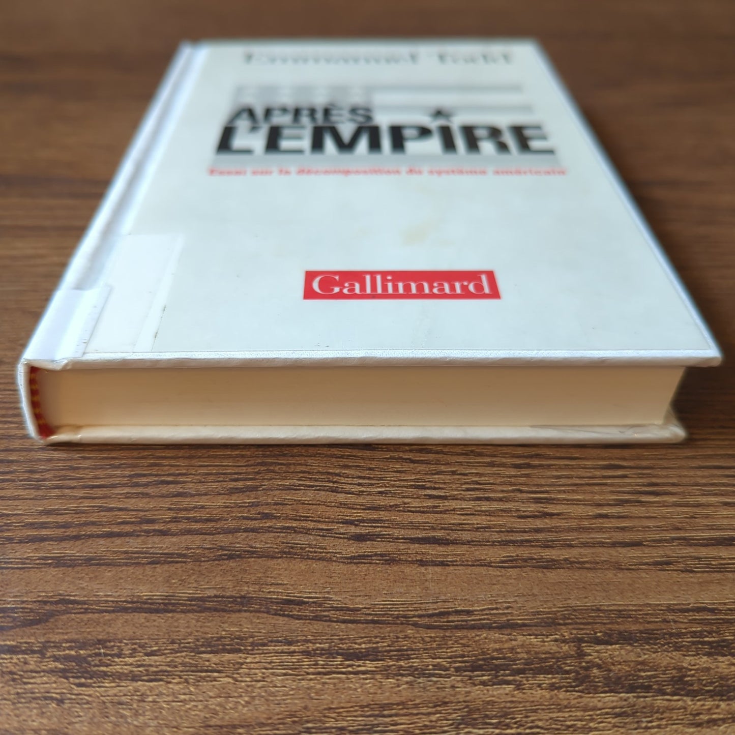 Après l'empire - Essai sur la décomposition du système américain