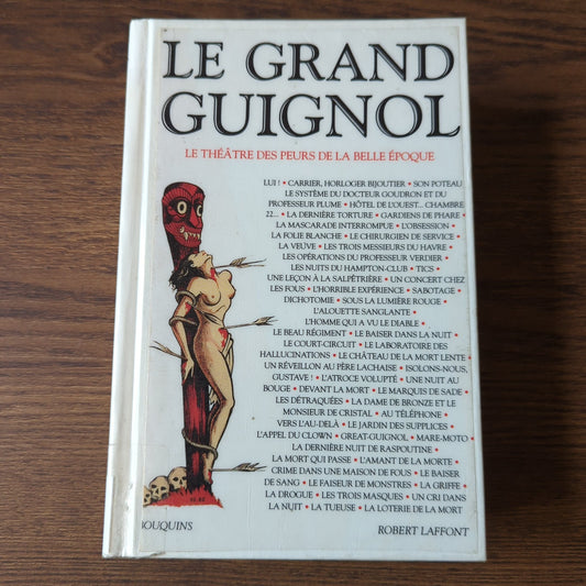 Le Grand Guignol - Le théâtre des peurs de la Belle Époque