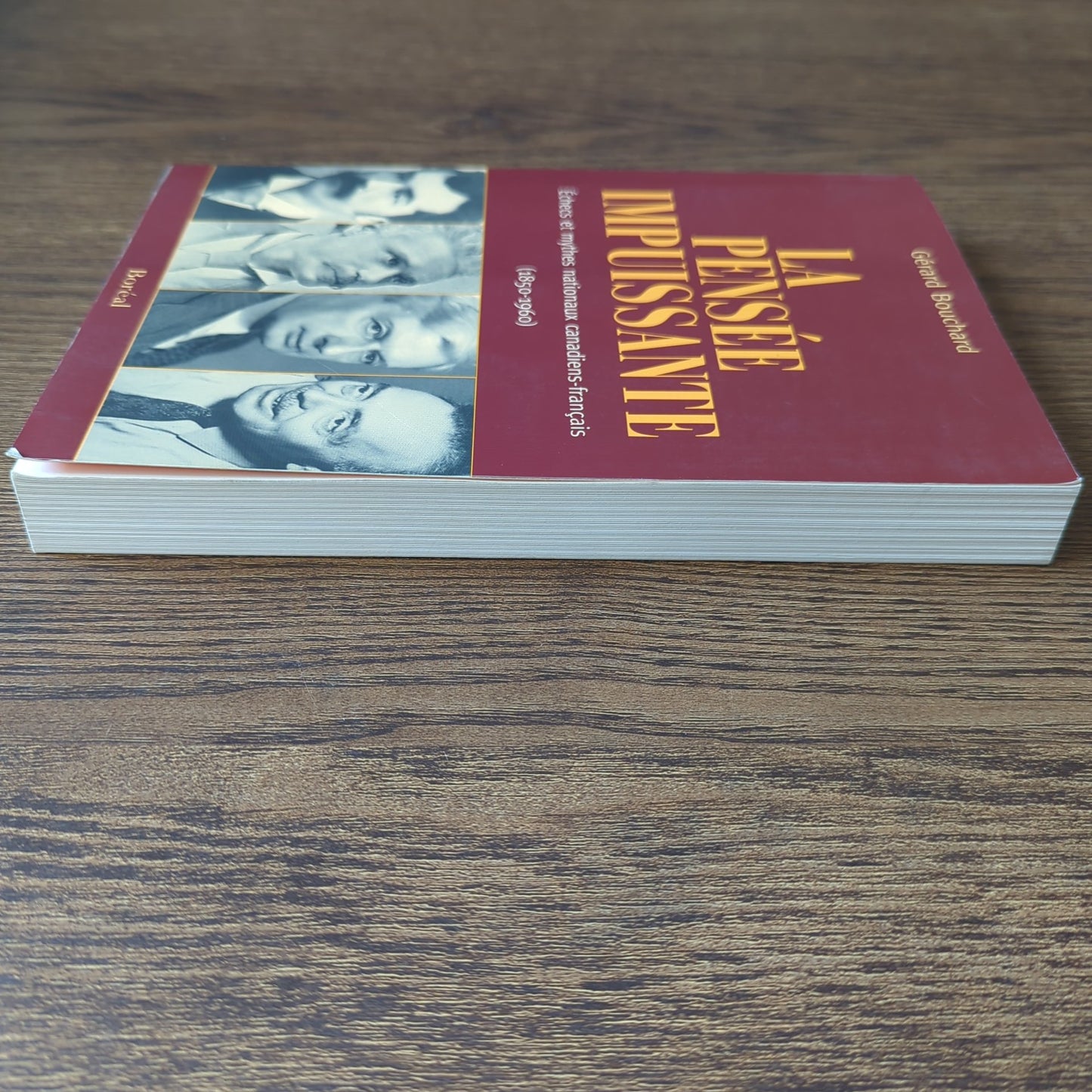 La pensée impuissante - Échecs et mythes nationaux canadiens-français (1850-1960)