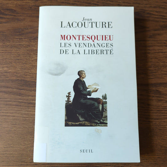 Montesquieu - Les vendanges de la liberté