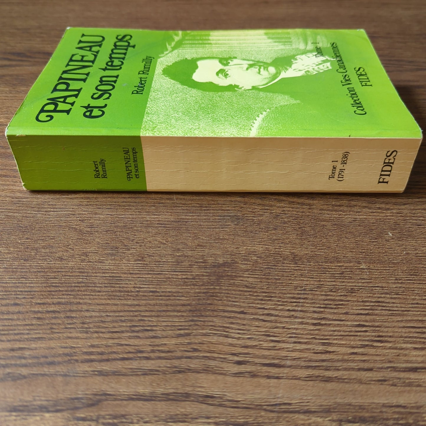 Papineau et son temps - Tome I (1791 - 1838)