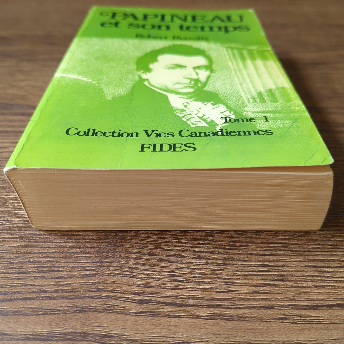 Papineau et son temps - Tome I (1791 - 1838)