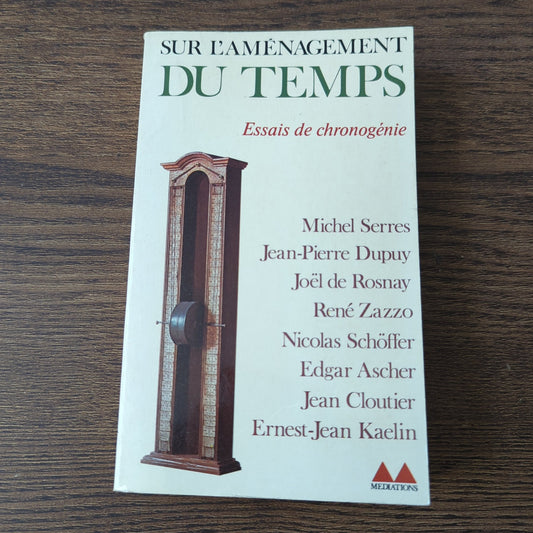 Sur l'aménagement du temps - Essais de chronogénie