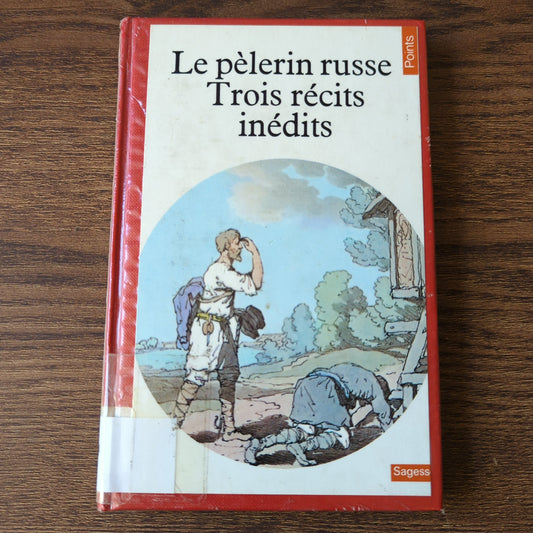 Le pèlerin russe - Trois récits inédits