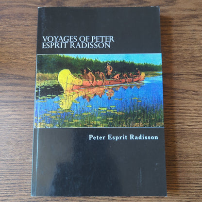 Voyages of Peter Esprit Radisson