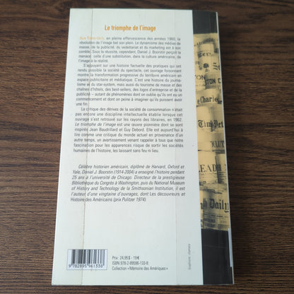 Le triomphe de l'image - Une histoire des pseudo-évènements en Amérique
