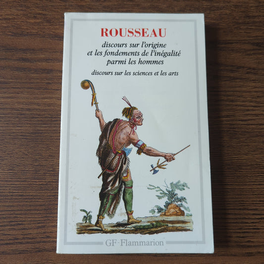 Discours sur l'origine et les fondements de l'inégalité parmi les hommes - Discours sur les sciences et les arts