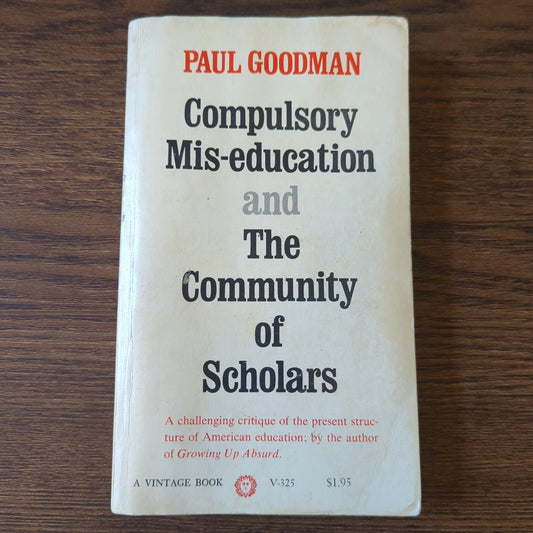 Compulsory Mis-education and The Community of Scholars