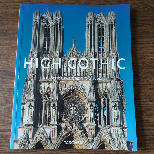High Gothic - The Age of the Great Cathedrals