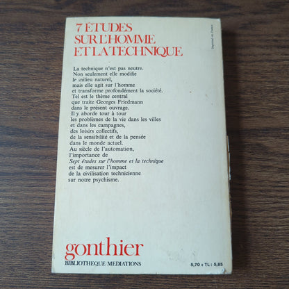 7 études sur l'homme et la technique - Le pourquoi et le pour quoi de notre civilisation technicienne
