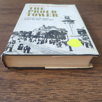 The Proud Tower - A Portrait of the World Before the War: 1890-1914