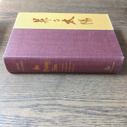 The Rising Sun - The Decline and Fall of the Japanese Empire 1936-1945