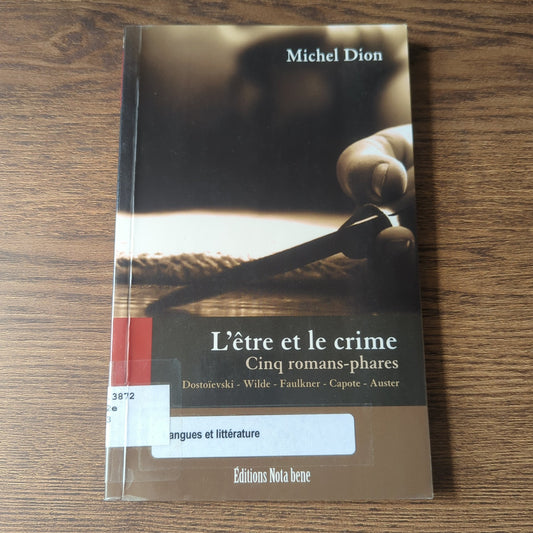L'être et le crime - Cinq romans-phares