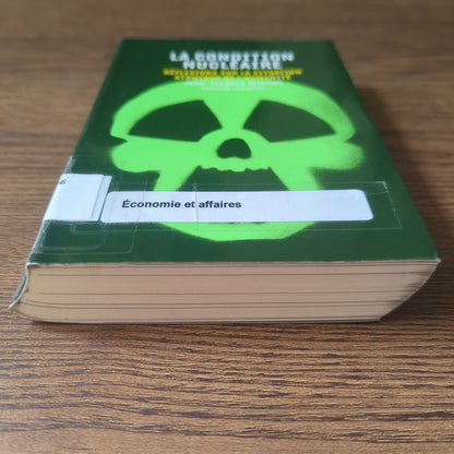La condition nucléaire - Réflexions sur la situation atomique de l'humanité