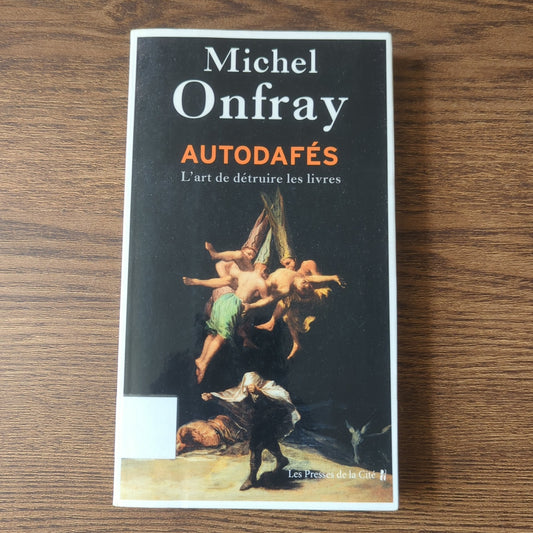 Autodafés - L'art de détruire les livres