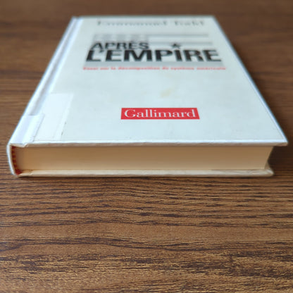 Après l'empire - Essai sur la décomposition du système américain