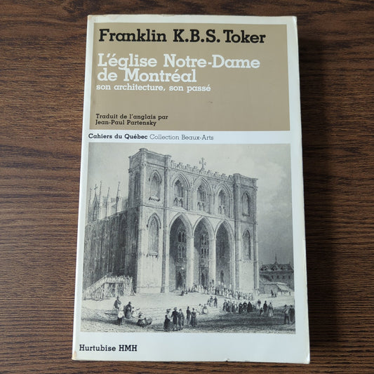 L'église Notre-Dame de Montréal: son architecture, son passé