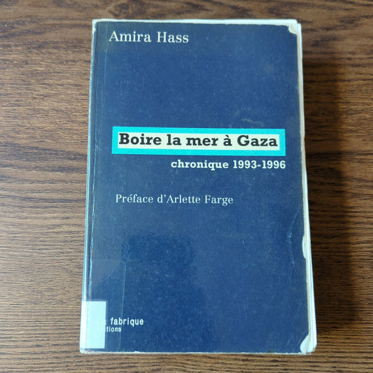 Boire la mer à Gaza: chronique 1993-1996