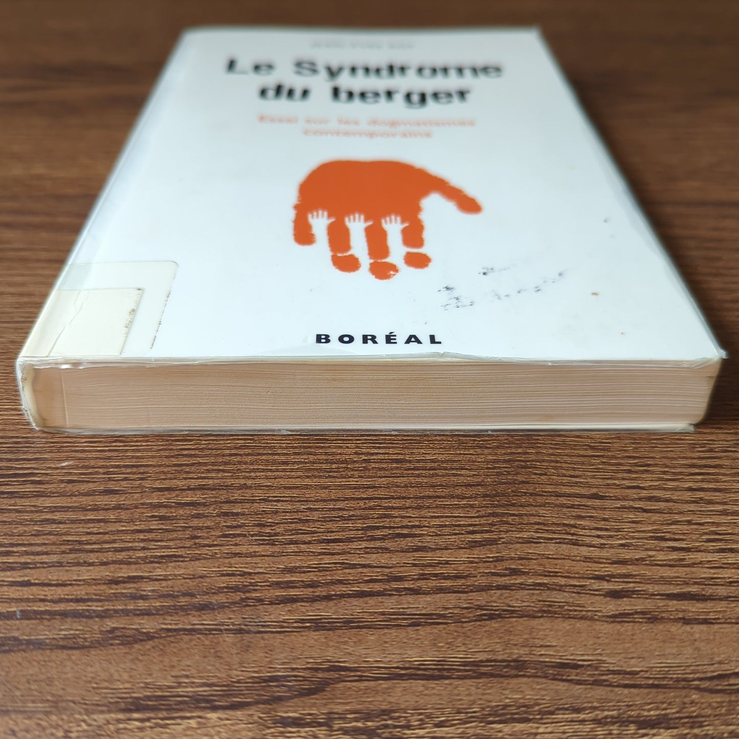 Le syndrome du berger - Essai sur les dogmatismes contemporains