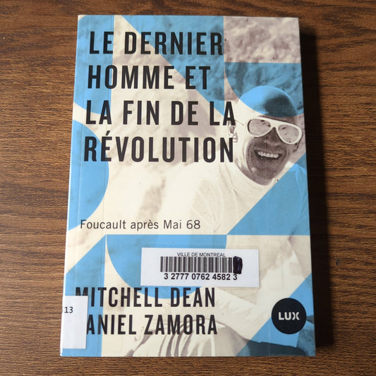 Le dernier homme et la fin de la Révolution - Foucault après Mai 68