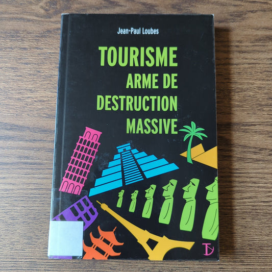 Tourisme, arme de destruction massive