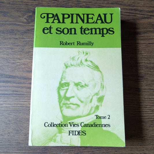 Papineau et son temps - Tome II (1838 - 1871)