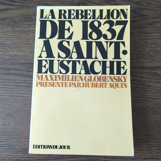 La rébellion de 1837 à Saint-Eustache