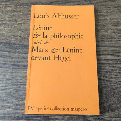 Lénine & la philosophie, suivi de Marx & Lénine devant Hegel