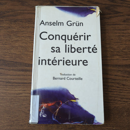 Conquérir sa liberté intérieure