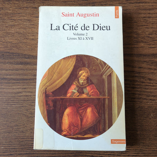 La Cité de Dieu - Volume 2 (Livres XI à XVII)