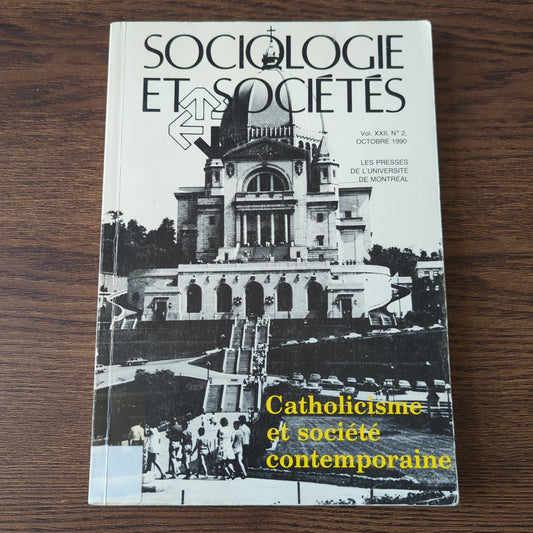 Sociologie et sociétés - Catholicisme et société contemporaine - Vol. XXII, N.2, Octobre 1990